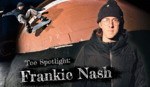 Skateboarding Journalism by Travis Knight - Toe Spotlight with Frankie Nash