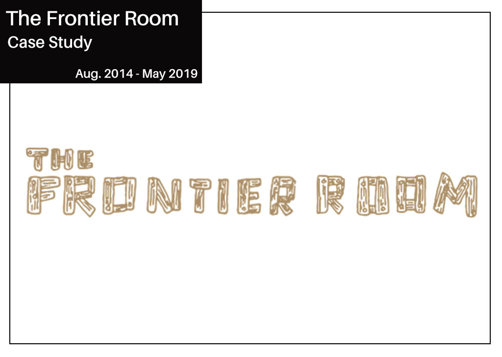 Case Study: The Frontier Room - Copywriting / Journalism Writing by Travis Knight